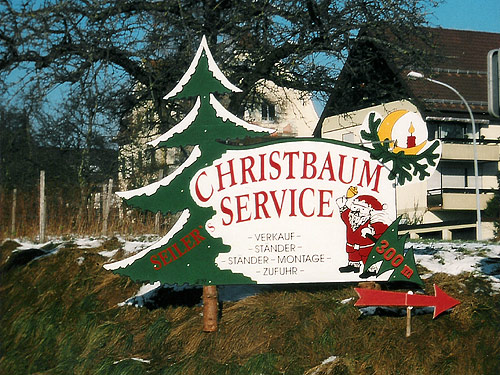 »Unser Schild weist Sie auf unseren Christbaum-Verkauf hin«